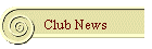 Club News