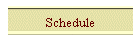 Schedule